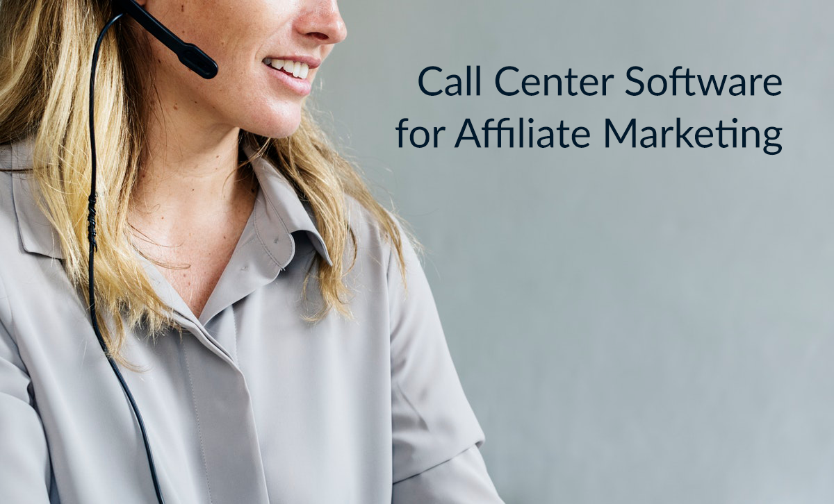 Come Potenziare il Tuo Affiliate Marketing: Software per Call Center